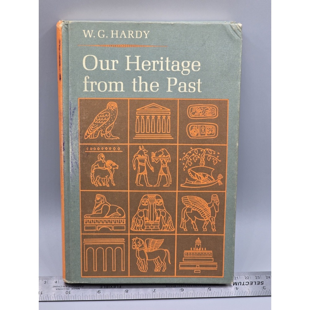 Our Heritage from the Past, W.G Hardy University Of Alberta